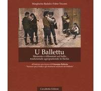 U Ballettu. Memorie e riflessioni sul ballo tradizionale agropastorale di Sicilia. Ediz. ampliata. Con DVD video