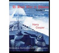 U-Boat War in Photos (Vol. VI)