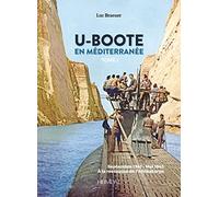 U-Boote en Mediterranee: Septembre 1941-Mai 1943; À la rescousse de l’Afrikakorps (1)