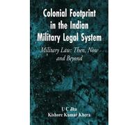 U C Jha Kishore Colonial Footprint in the Indian Military Leg (Copertina rigida)