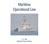 U C Jha Kishore Kumar Khera Maritime Operational Law (Copertina rigida)