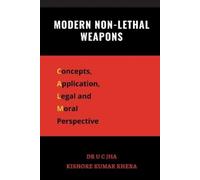 U C Jha Modern Non-Lethal Weapons (Tascabile)