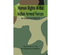 U. C. Jha Sanghamitra Chou Human Rights in the Indian Armed F (Copertina rigida)