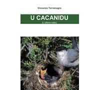 U cacanidu. L'ultimo arrivato