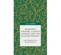 U. Chaudhuri S. Research Theatre, Climate Change, and the Eco (Copertina rigida)