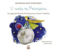 U cuntu ru principinu. La magia del Piccolo Principe in un «cuntu» siciliano. Te