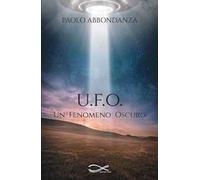 U.F.O. Un fenomeno oscuro