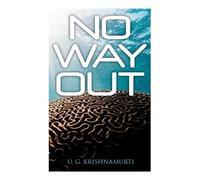 U G Krishnamurti No Way Out (Tascabile)