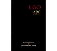 U.G.O. - Arc Origines: Volume I & II