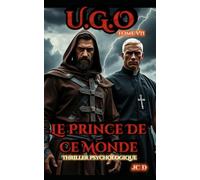 U.G.O. Tome 7: Le Prince de ce Monde