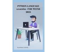 U Hartley PYTHON LANGUAGE learning FOR TEENS 2023 (Tascabile)