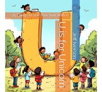 U is for Unicorn: 25 Things to See That Start With U