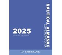 U K Hydrographi The 2025 Commercial Nautical Almanac for Mariners an (Tascabile)