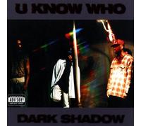 U Know Who - Dark Shadow
