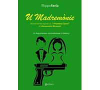 U Madremònie. Liberamente ispirato a «I Promessi Sposi» di Alessandro Manzoni