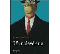 U' malevèrme. Schegge di satira e buonumore