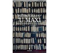 'U Maxi. Dentro il processo a Cosa Nostra [Paperback] [Feb 10, 2026] Grasso, Pie