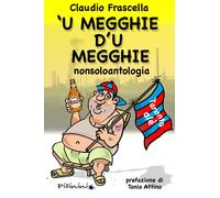 'U megghie d'u megghie. Nonsoloantologia - 2019 - Scorpione