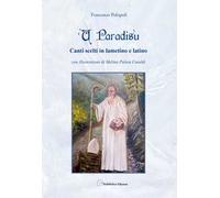 U paradisu. Canti scelti in Lametino e Latin. Ediz. illustrata