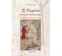 U purgatoriu. Canti scelti in lametino e latino. Ediz. illustrata