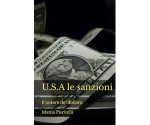 U.S.A le sanzioni: Il potere del dollaro