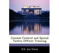 U S Air Force Combat Control and Special Tactics Officer Training (Tascabile)