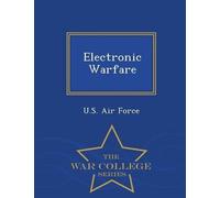 U S Air Force Electronic Warfare - War College Series (Tascabile)
