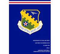U.S. Air Force Handbook AFH 84-106, Aerospace Historian Operations in Peace and War | History Series | 19 April 2024: The Historian’s Role in Command, Operations, and Institutional Memory