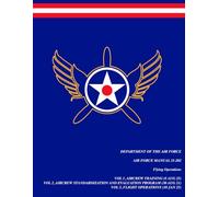 U.S. Air Force Manual (AFMAN) 11-202 Volumes 1-3 Compilation: AFMAN 11-202 Vol 1, Aircrew Training | Vol 2, Aircrew Standardization and Evaluation Program | Vol 3, Flight Operations