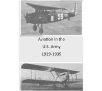U.S. Air Force Office of Air Force Hi Aviation in the U.S. Army 1919 (Tascabile)