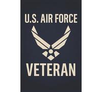 U.S. Air Force Veteran Notebook: A 6×9 Lined Journal Honoring Service, Strength, and Airmen Pride