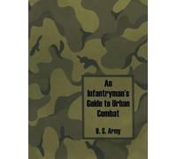 U S. Army An Infantryman's Guide to Urban Combat (Tascabile)