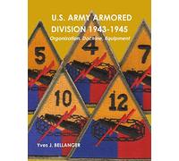 U.S. Army Armored Division 1943-1945: Organization, Doctrine, Equipment