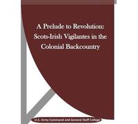 U S Army Command and General Staff Coll A Prelude to Revolution (Tascabile)