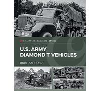 Didier Andres – U.S. Army Diamond T Vehicles in World War II – Copertina rigida