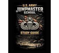 U.S. Army Jumpmaster School Study Guide CAO 2025: Most up to date JM study guide