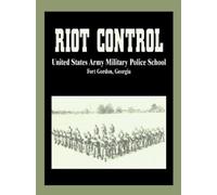 U S Army Military Police School Riot Control (Tascabile)