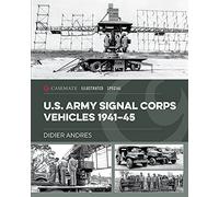 Didier Andres U.S. Army Signal Corps Vehicles 1941-45 (Copertina rigida)