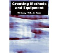 U S Army U S Air Force Grouting Methods and Equipment (Tascabile)