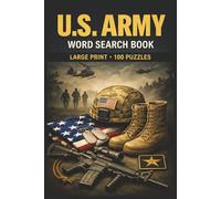 U.S. Army Word Search Book: Large Print Puzzle Collection with 100 Puzzles and 2000 Unique Words on Military History, Ranks, and Traditions
