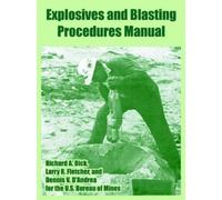 U S Bureau of Mines Richard A Dick Lar Explosives and Blasting Proc (Tascabile)