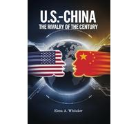 U.S.-China: The Rivalry of the Century