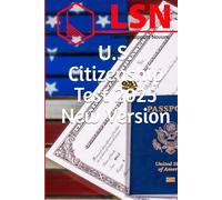 U.S. Citizenship Test 2025 New Version: For the Current Civics Test - For Applicants Filing After October 20, 2025
