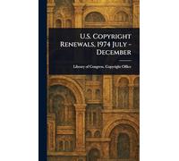 U.S. Copyright Renewals, 1974 July - December