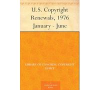 U.S. Copyright Renewals, 1976 January - June