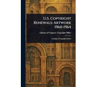 U.S. Copyright Renewals: Artwork 1960-1964