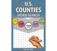 U.S. Counties Word Search Puzzle Book: 1500 Words - 100 Puzzles for All Ages | Large Print | 150 Pages | Size 6x9 inch | Great for Travel