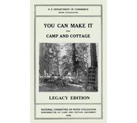 U S Department of Co You Can Make It For Camp And Cottage (Legacy Ed (Tascabile)