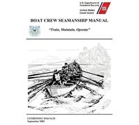 U S Department of Homeland Boat Crew Seamanship Manual (COMDTINST M (Tascabile)