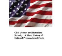 U S Department of Homeland Securi Civil Defense and Homeland Securi (Tascabile)